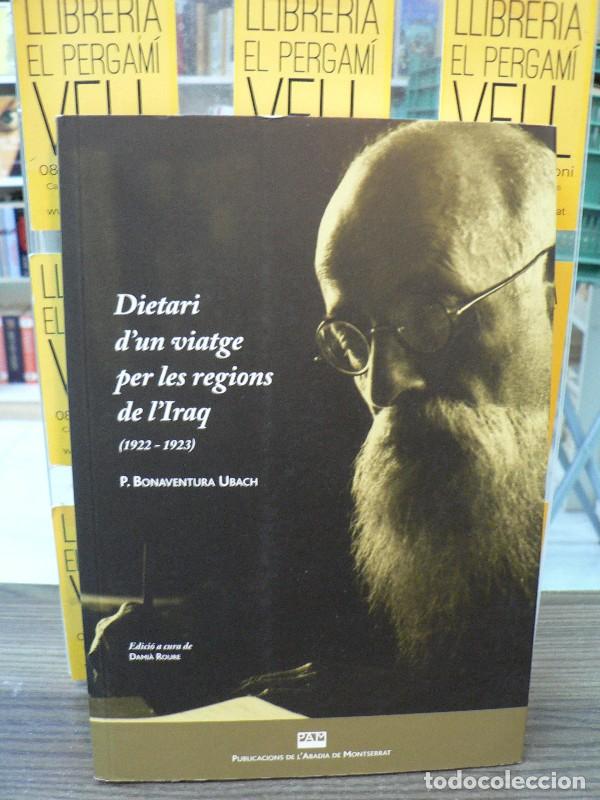 Libros de segunda mano: Dietari d'Un Viatge per les Regions de L'Iraq (1922-1923) - P. Bonaventura Ubach - Abadia de Montser
