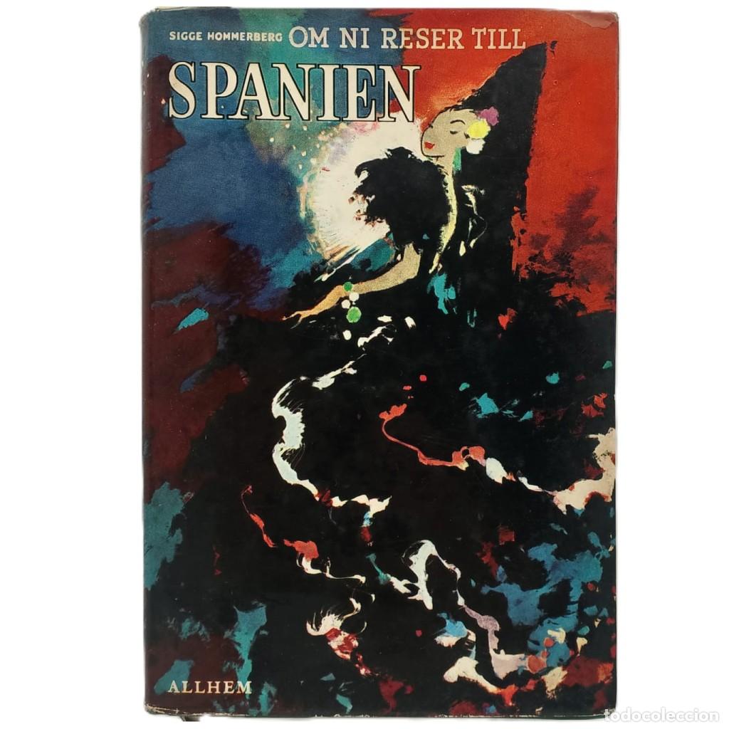 Libros de segunda mano: OM NI RESER TILL SPANIEN. Hommerberg, Sigge