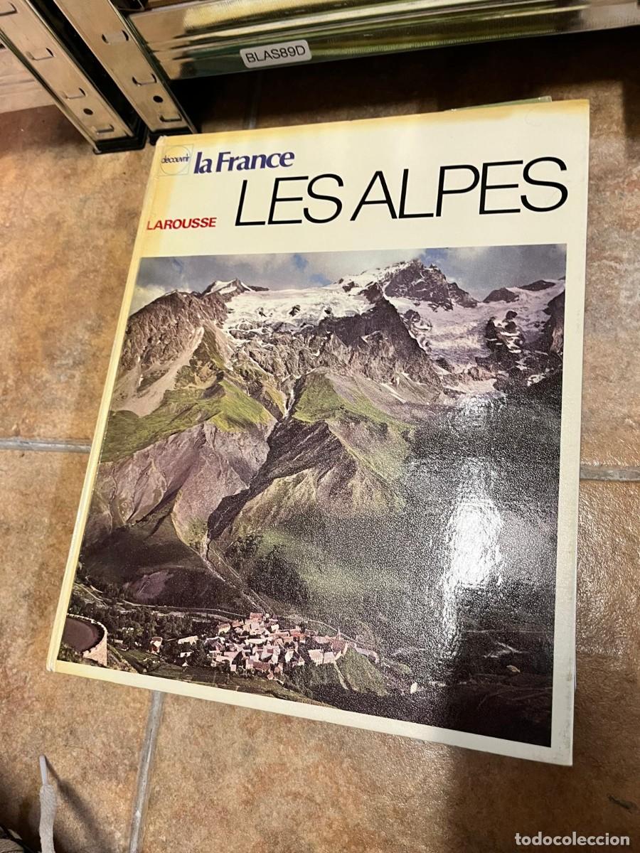Libros de segunda mano: BLAS89D - Les Alpes - Varios autores - Larousse / D&eacute;couvrir la France.