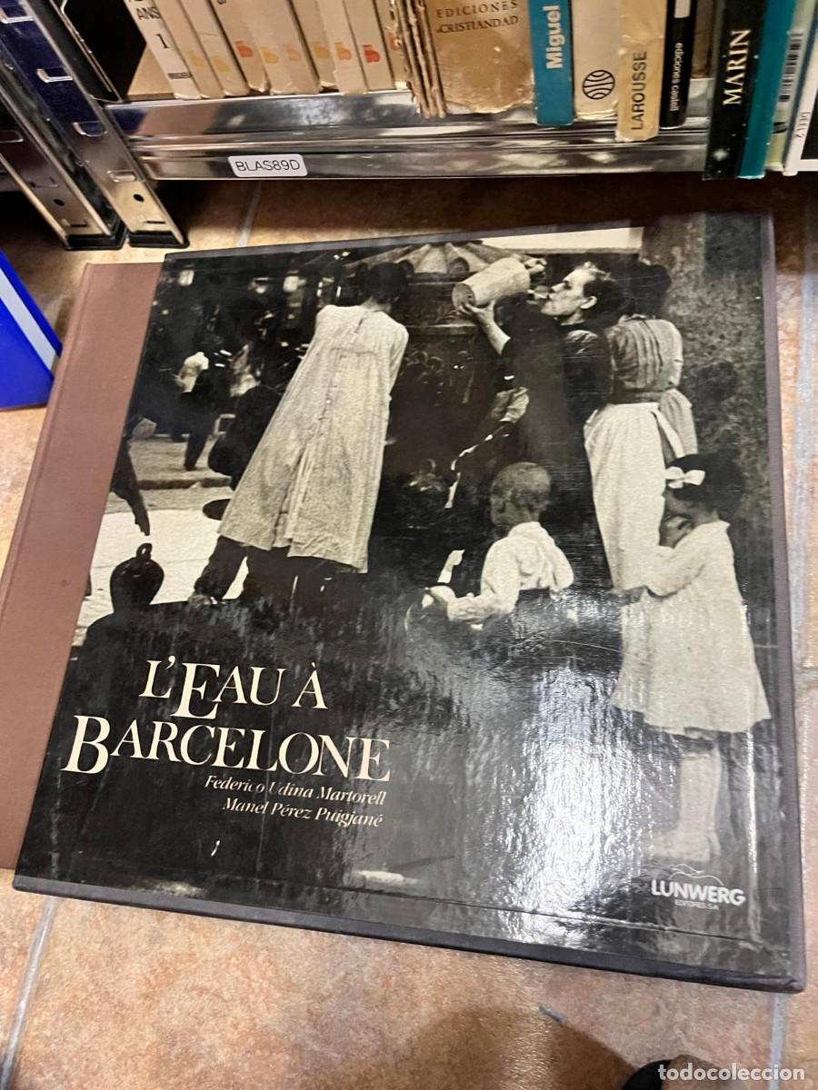 Libros de segunda mano: BLAS89D-05 &ndash; L'eau &agrave; Barcelone &mdash; Federico Udina Martorell y Manel P&eacute;rez Puigjan&eacute;. Editorial: Lunwerg