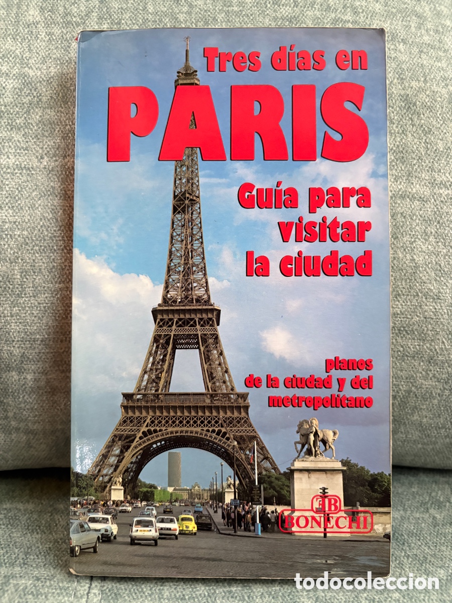 Libros de segunda mano: (L871) Tres D&iacute;as En Par&iacute;s - Guia para Visitar la Ciudad - Bonechi - 1983