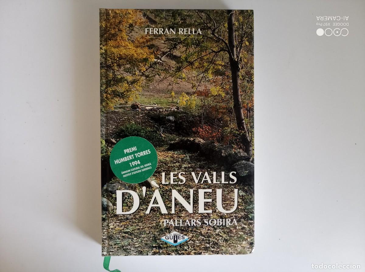 Libros de segunda mano: FERRAN RELLA. LES VALLS D &acute;ANEU. PALLARS SOBIR&Agrave;. 1993. FOLI. MOLT IL.LUSTRAT.
