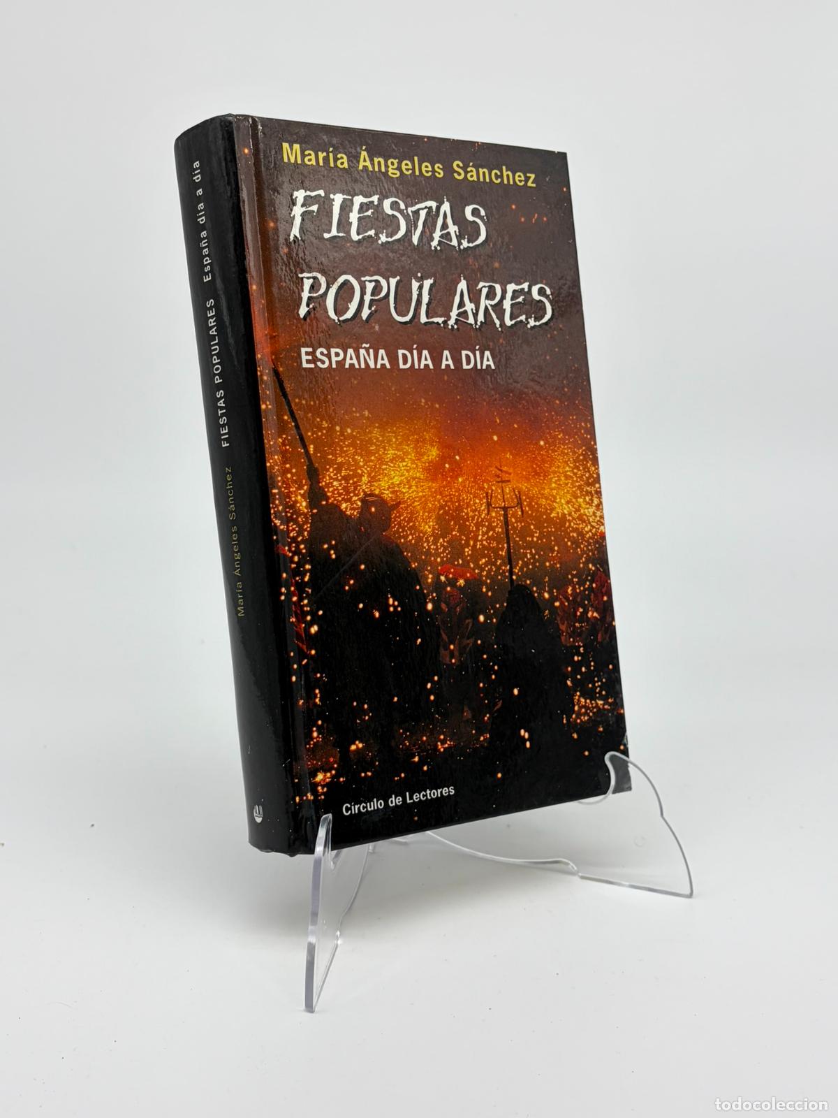 Libros de segunda mano: FIESTAS POPULARES - MARIA ANGELES SANCHEZ