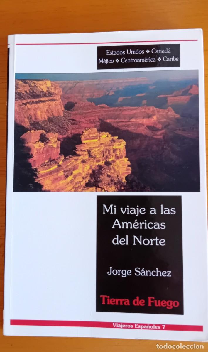 Libros de segunda mano: Mi viaje a las Americas del norte.Jorge Sanchez
