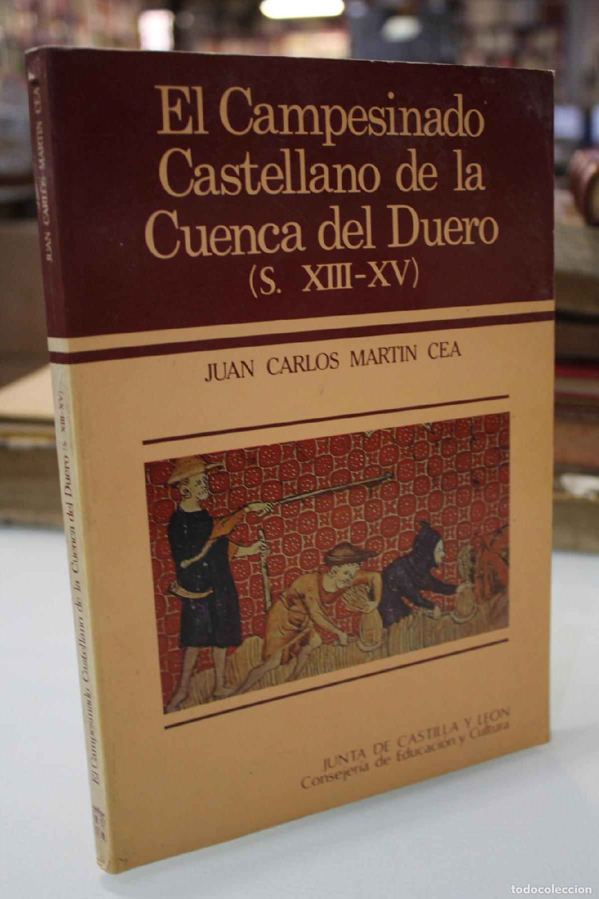 Libros de segunda mano: El Campesinado castellano de la Cuenca del Duero (S. XIII-XV) - Martin Cea, Juan Carlos