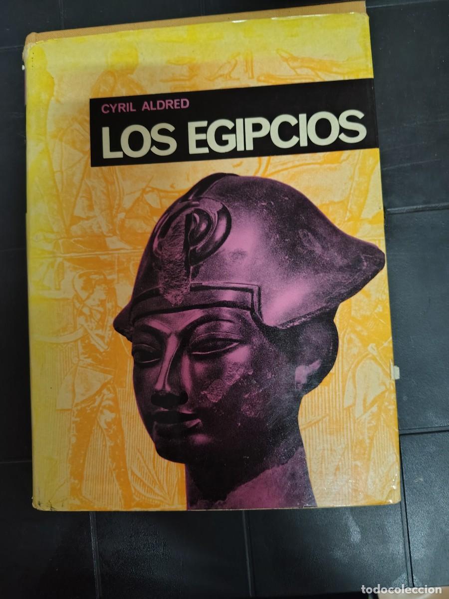 Libros de segunda mano: Los Egipcios, Cyril Aldred