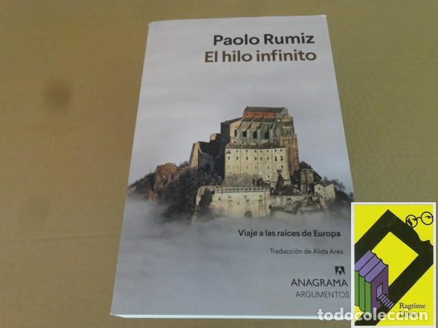 Libros de segunda mano: RUMIZ, Paolo: El hilo infinito. Viaje a las ra&iacute;ces de Europa (Trad:Alida Ares)
