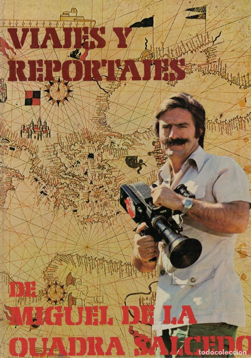 Libros de segunda mano: Viajes y reportajes de Miguel de la Quadra Salcedo