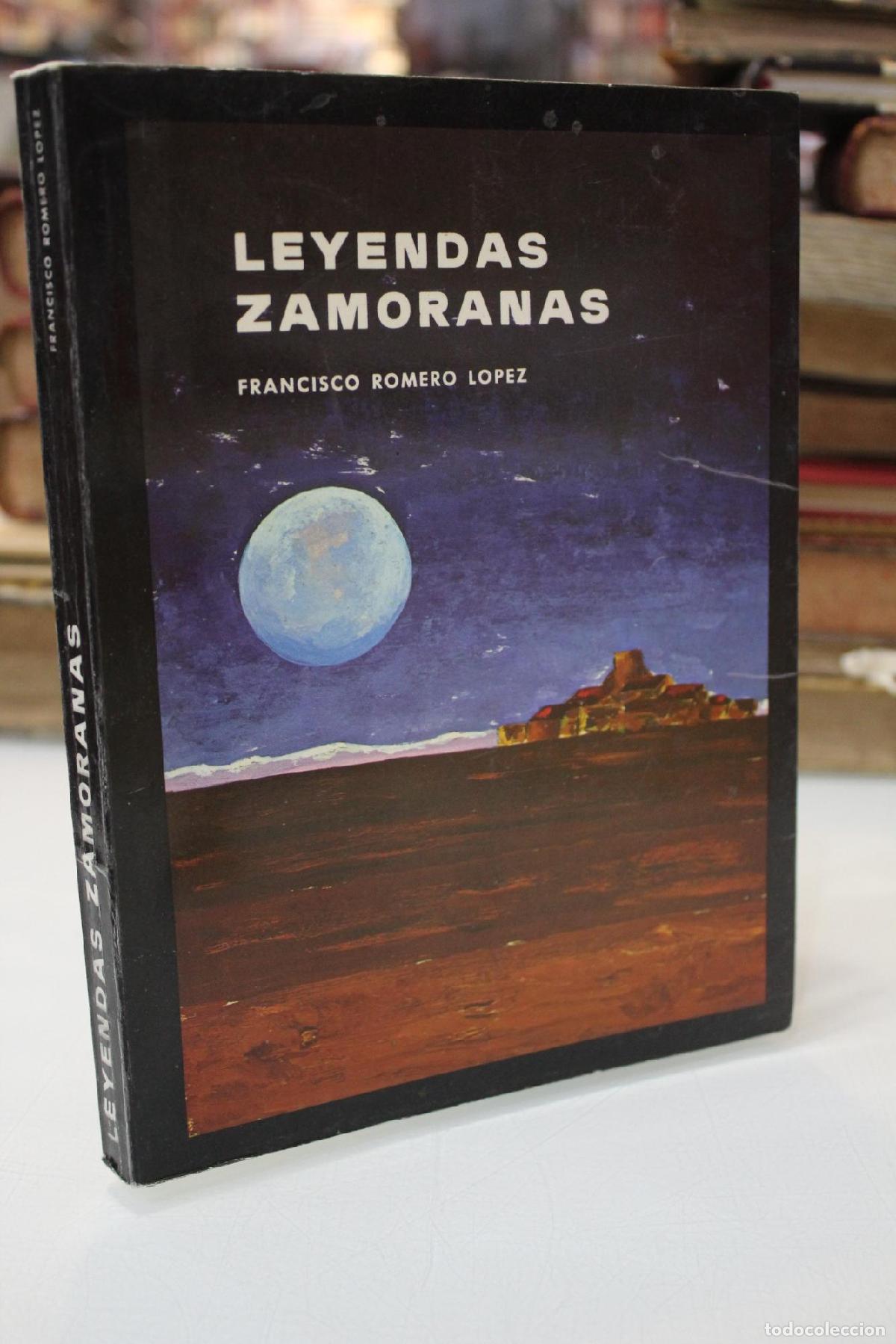 Gebrauchte B&uuml;cher: Leyendas y tradiciones zamoranas. - Francisco Romero L&oacute;pez