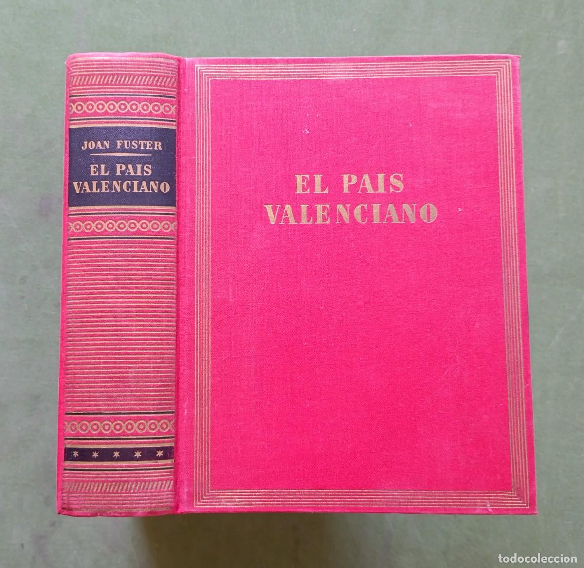 Libros de segunda mano: EL PAIS VALENCIANO - JOAN FUSTER - FOTOGRAFIAS: RAMON DIMAS - DESTINO 1&ordf; ed. - 1962 - D20