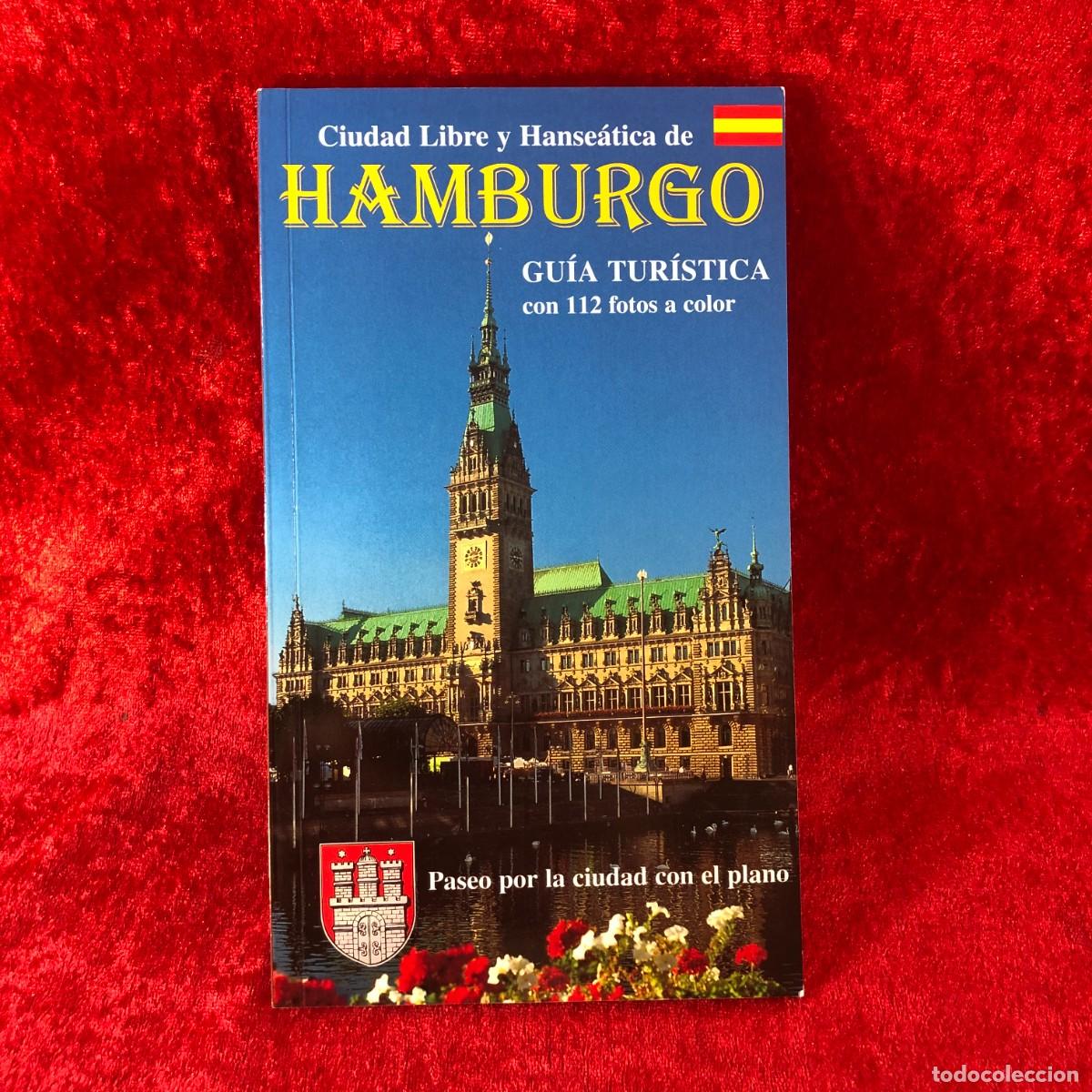 Libros de segunda mano: HAMBURGO - GU&Iacute;A TUR&Iacute;STICA - CIUDAD LIBRE Y HANSE&Aacute;TICA - PASEO POR LA CIUDAD CON EL PLANO -2006 / 452