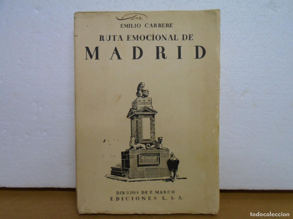 Libros de segunda mano: RUTA EMOCIONAL DE MADRID/EMILIO CARRERE/ILUSTRACIONES DE F.MARCO/MADRID 1935.
