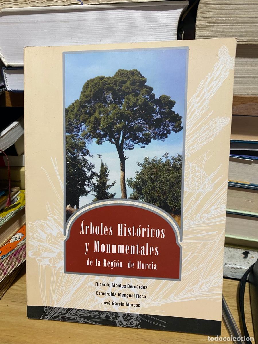 Libros de segunda mano: ARBOLES HISTORICOS Y MONUMENTALES DE LA REGION DE MURCIA, RICARDO MONTES