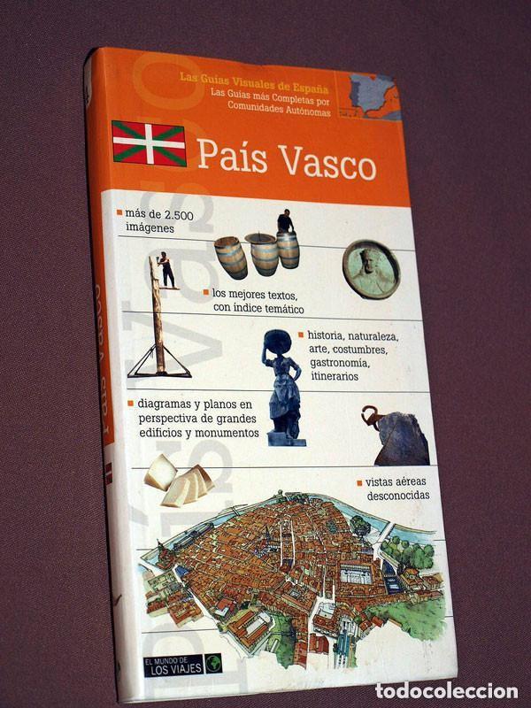 Libros de segunda mano: PA&Iacute;S VASCO. Las Gu&iacute;as Visuales de Espa&ntilde;a, n&ordm; 4. 2000. FOTOGRAF&Iacute;AS, MAPAS, RUTAS. VER +++