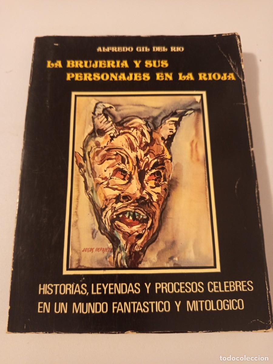 Libros de segunda mano: La brujer&iacute;a y sus personajes en La Rioja. Historias, leyendas y procesos c&eacute;lebres