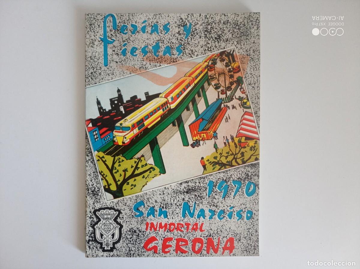 Libros de segunda mano: FERIAS Y FIESTAS DE SAN NARCISO 1970. INMORTAL GERONA. FOLIO MENOR. MUY ILUSTRADO.