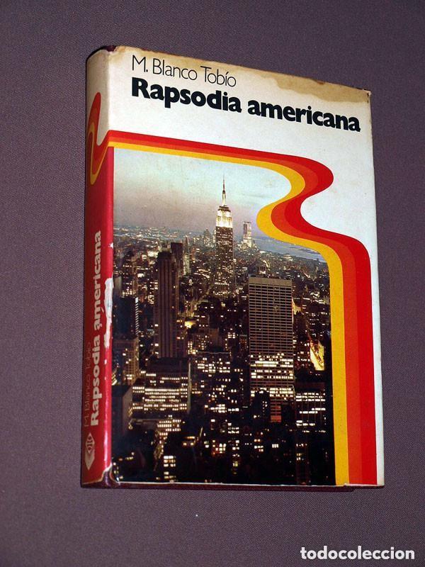 Libros de segunda mano: RAPSODIA AMERICANA. M. BLANCO TOB&Iacute;O. Planeta, 1976. ILUSTRADO. VER &Iacute;NDICE ++++