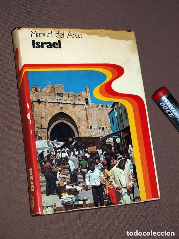 Libros de segunda mano: ISRAEL. LOS JUD&Iacute;OS EN LA TIERRA PROMETIDA. Manuel DEL ARCO. Planeta, 1976. ILUSTRADO. VER &Iacute;NDICE +++