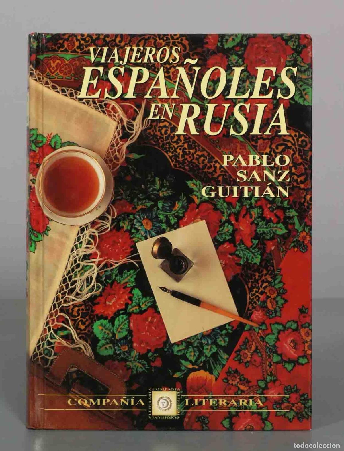 Second hand books: Viajeros espa&ntilde;oles en Rusia - Pablo Sanz Guiti&aacute;n - Compa&ntilde;&iacute;a Literaria