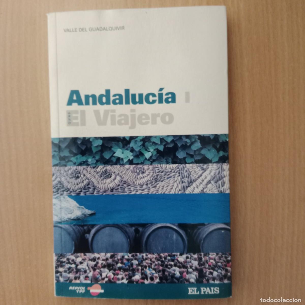 Libros de segunda mano: VALLE DEL GUADALQUIVIR - GU&Iacute;AS EL VIAJERO - ANDALUC&Iacute;A - EL PA&Iacute;S - REPSOL YPF - A&Ntilde;O 2005.