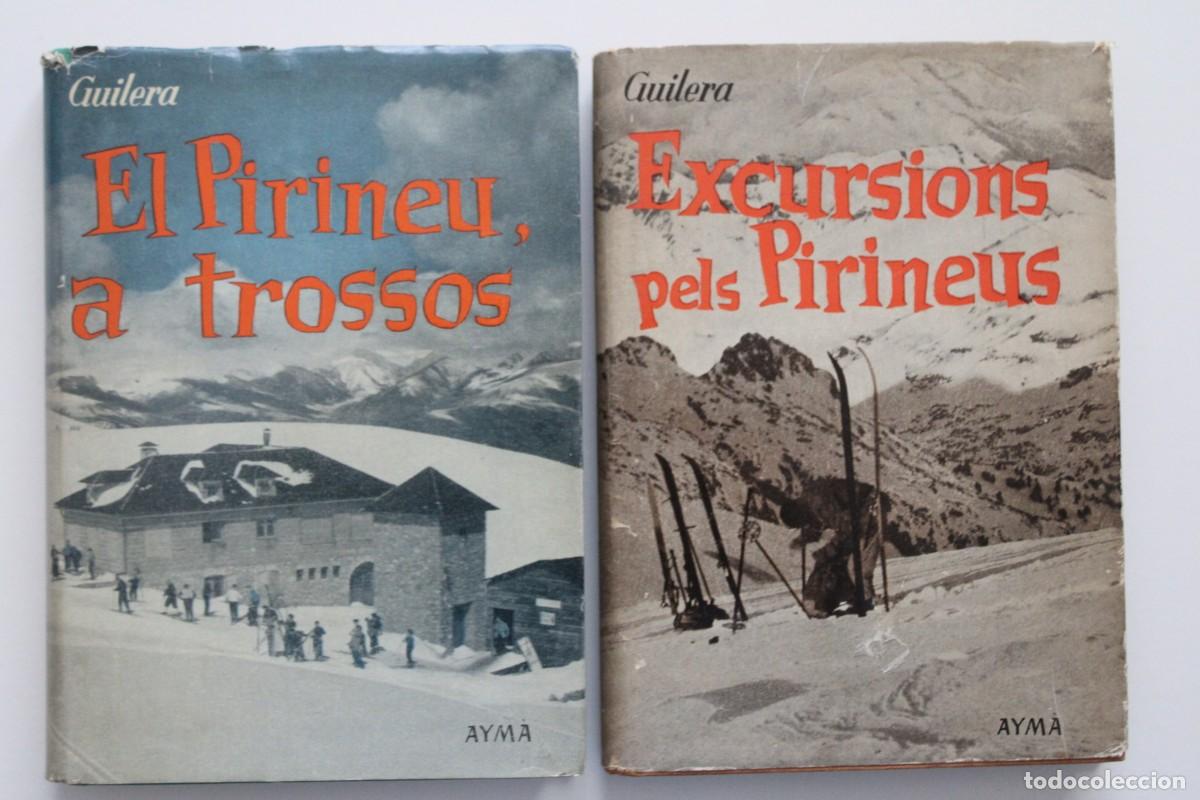 Libros de segunda mano: Josep Ma. Guilera - Excursions pels Pirineus + El Pirineu, a trossos - Aym&agrave;