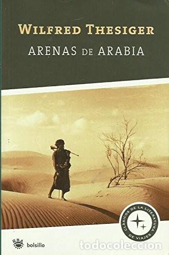 Libros de segunda mano: Arenas de Arabia - William Thesiger - Rba Bolsillo - No Ficci&oacute;n, 174