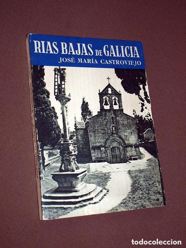 Libros de segunda mano: R&Iacute;AS BAJAS DE GALICIA. Jos&eacute; Mar&iacute;a CASTROVIEJO. Noguer, 1953. FOTOS, PLANO DESPLEGABLE, VER +++