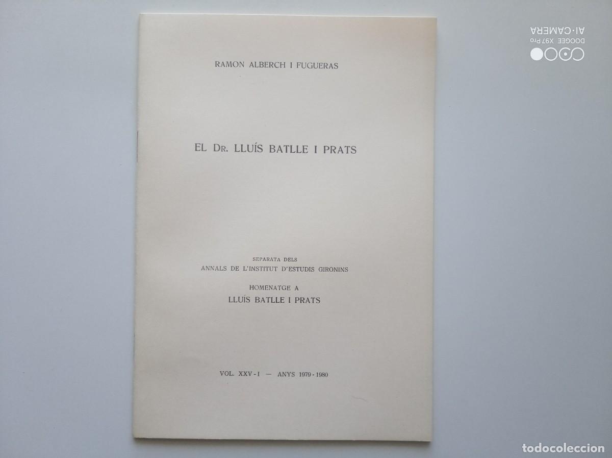 Libros de segunda mano: RAMON ALBERCH. EL DR. LLUIS BATLLE I PRATS. 1980. HOMENATGE. FOLI MENOR.