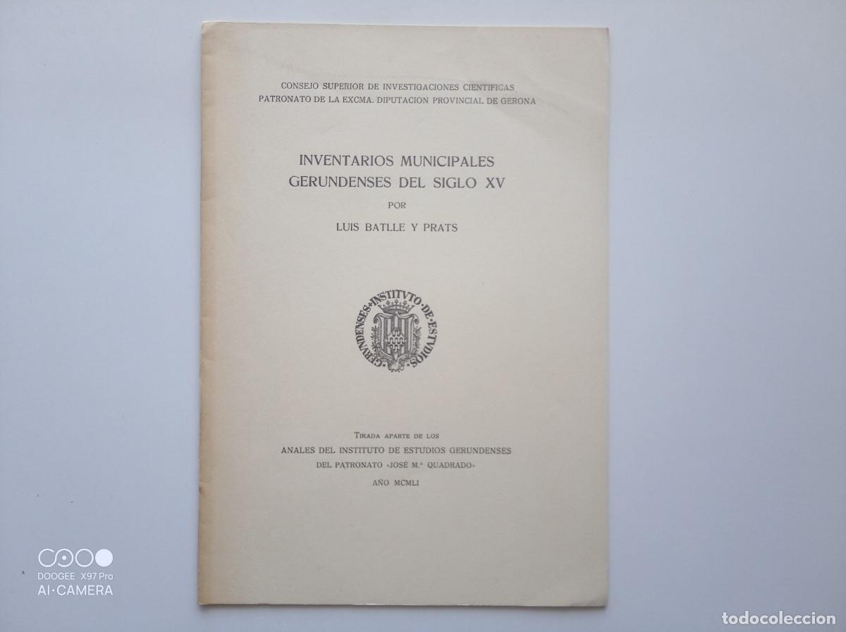 Libros de segunda mano: LUIS BATLLE Y PRATS. INVENTARIOS MUNICIPALES GERUNDENSES DEL SIGLO XV. 1951. FOLIO MENOR.