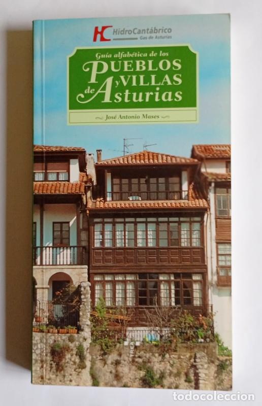 Libros de segunda mano: GUIA ALFABETICA DE LOS PUEBLOS Y VILLAS DE ASTURIAS - JOSE ANTONIO MASES