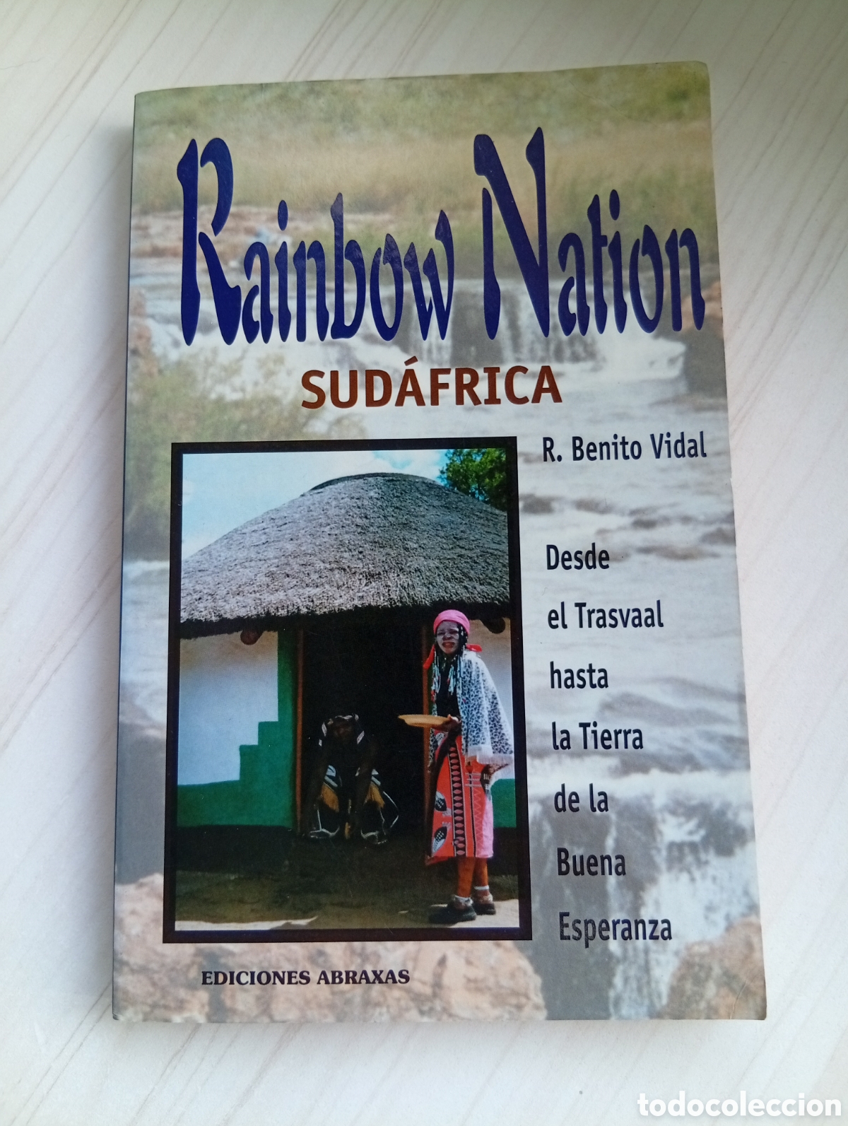 Libros de segunda mano: RAINBOW NATION SUDAFRICA - R. BENITO VIDAL