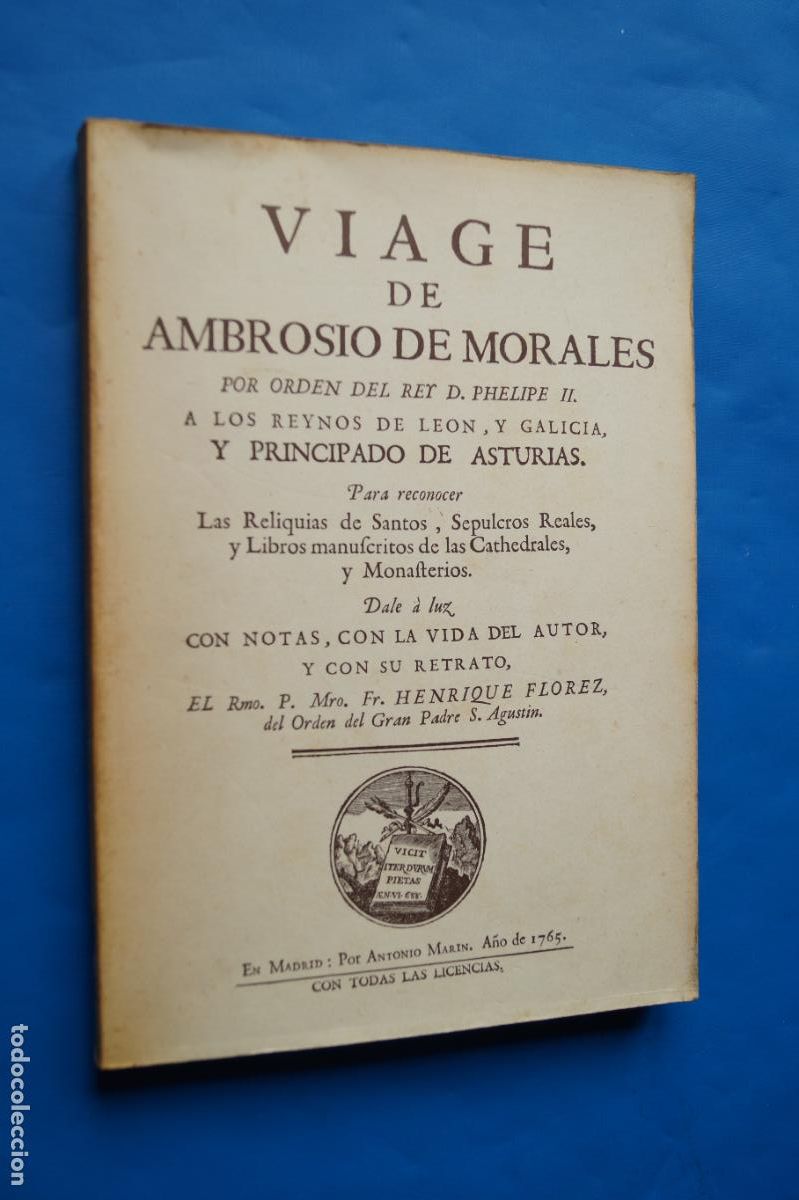 Libros de segunda mano: VIAGE DE AMBROSIO DE MORALES A LOS REYNOS DE LEON, GALICIA Y PRINCIPADO DE ASTURIAS.