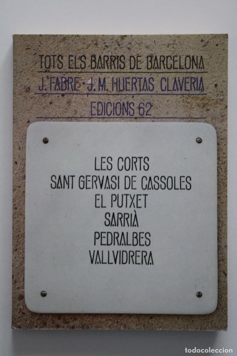 Libros de segunda mano: Fabre i Huertas. Tots els barris de Barcelona 3. Les Corts. Sant Gervasi. Putxet. Sarri&agrave;. Pedralbes