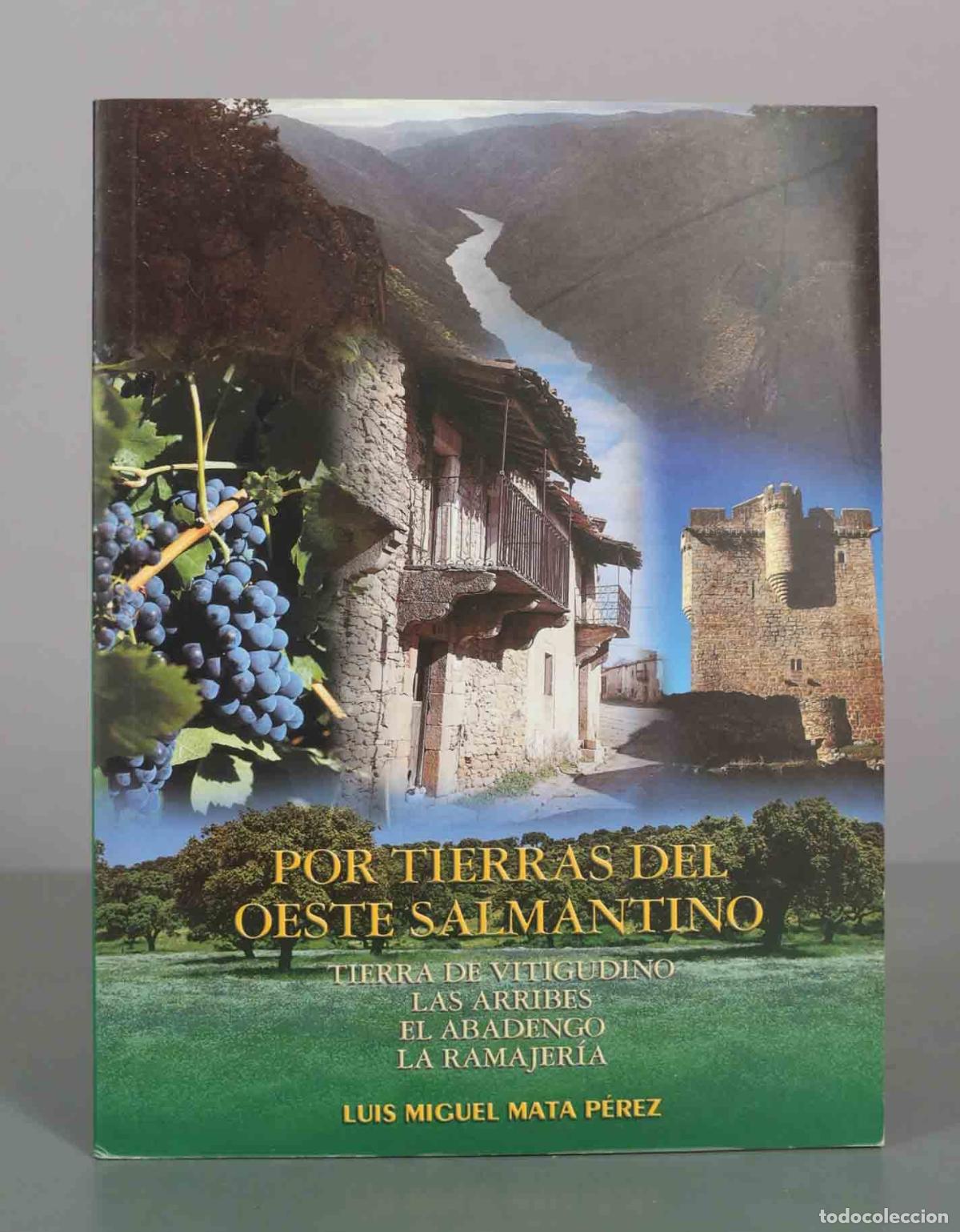 Libros de segunda mano: Por tierras del Oeste Salmantino - Luis Miguel Mata P&eacute;rez - Adezos
