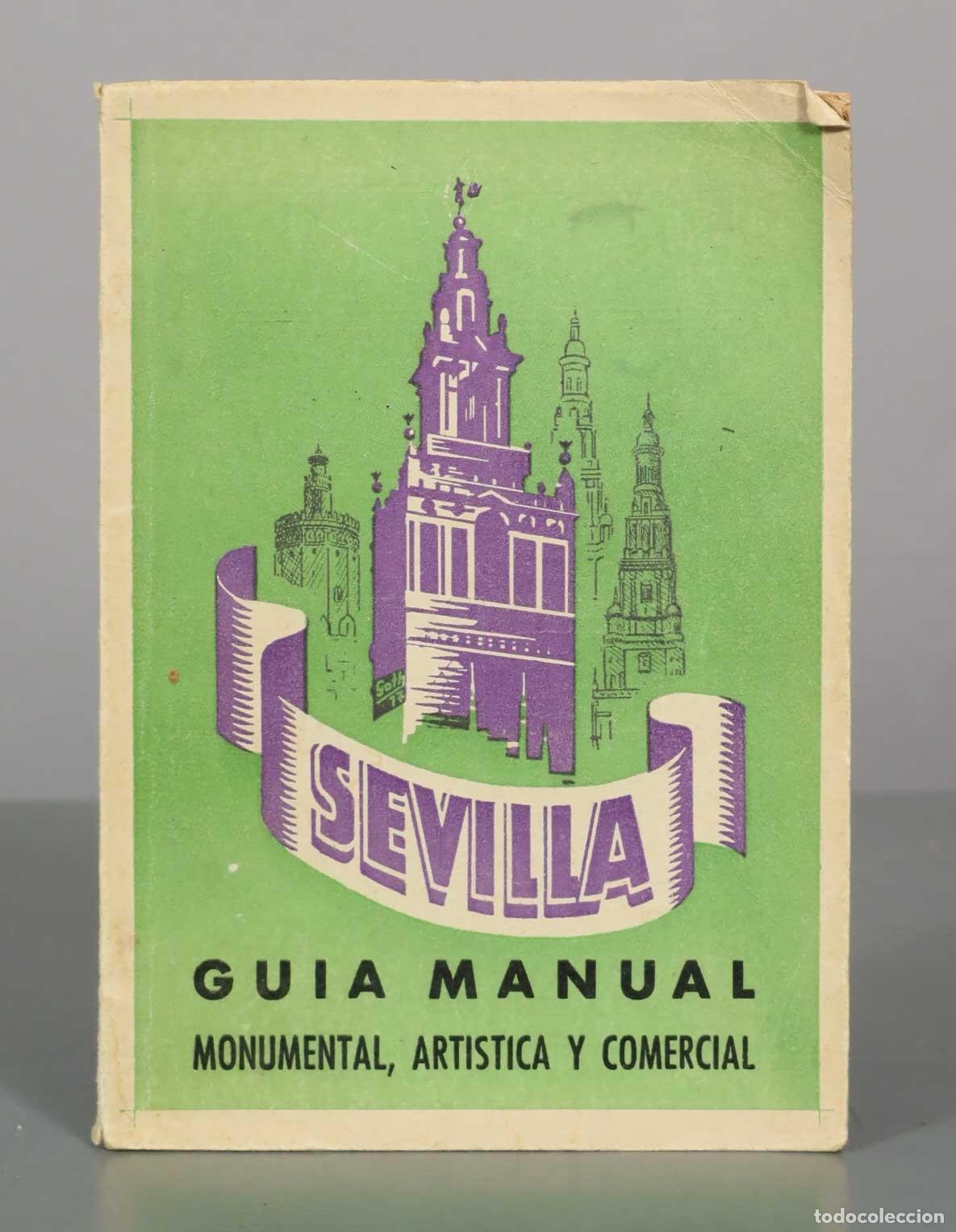 Libros de segunda mano: Sevilla Gu&iacute;a Manual Monumental, Art&iacute;stica y Comercial - Florencio G&oacute;mez Ortega