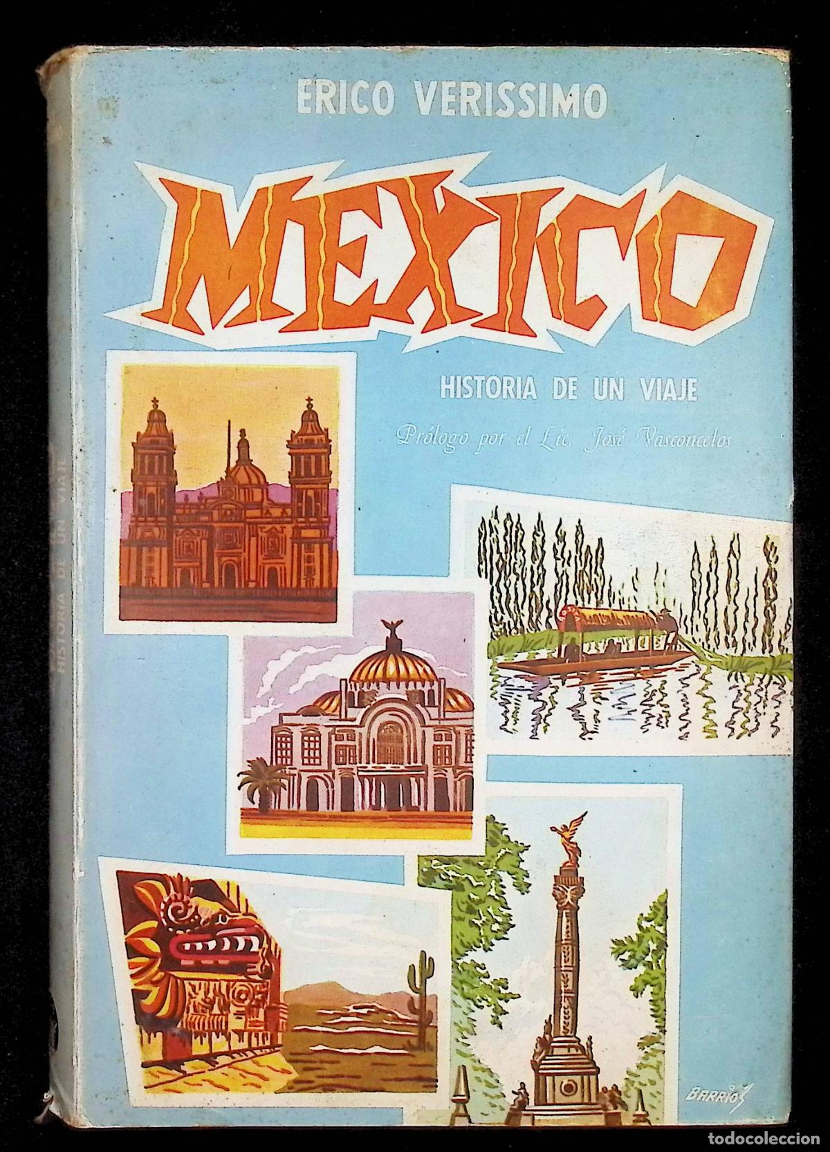 Gebrauchte B&uuml;cher: VERISSIMO, Erico. M&Eacute;XICO. HISTORIA DE UN VIAJE. Edit. Continental S. A. M&eacute;xico, 1959.