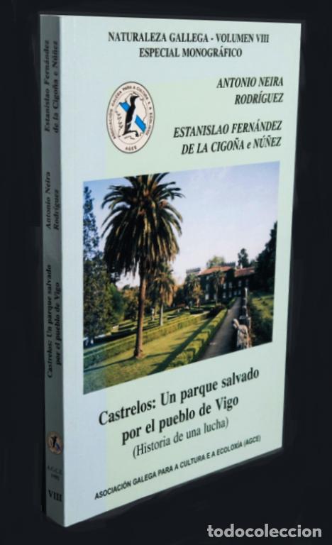 Libri di seconda mano: CASTRELOS. VIGO. UN PARQUE SALVADO POR EL PUEBLO. PONTEVEDRA. GALICIA.