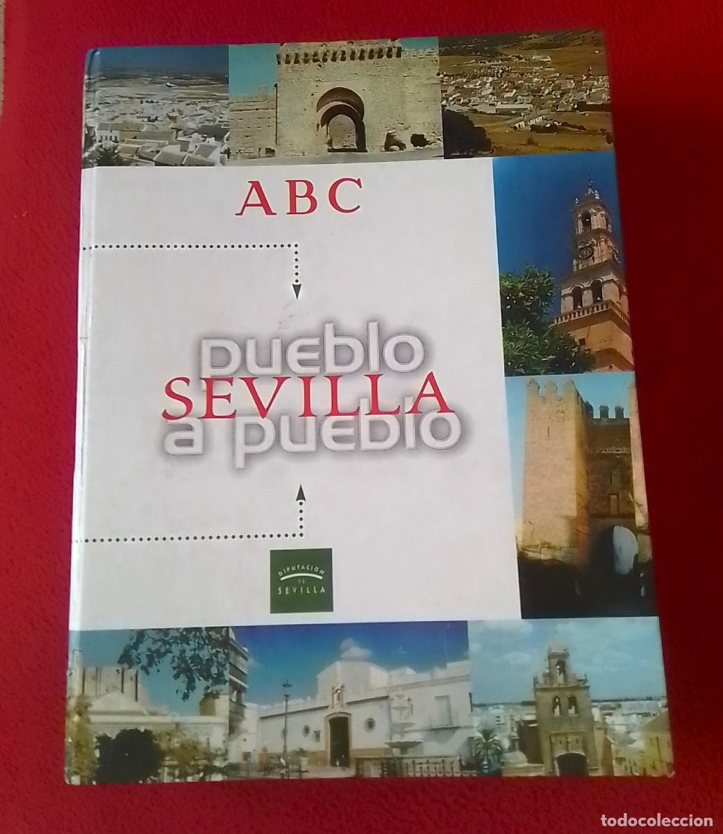 Second hand books: LIBRO SEVILLA PUEBLO A PUEBLO ABC DIPUTACI&Oacute;N DE SEVILLA, UNAS 959 P&Aacute;GINAS, VER FOTOS Y DESCRIPCI&Oacute;N..
