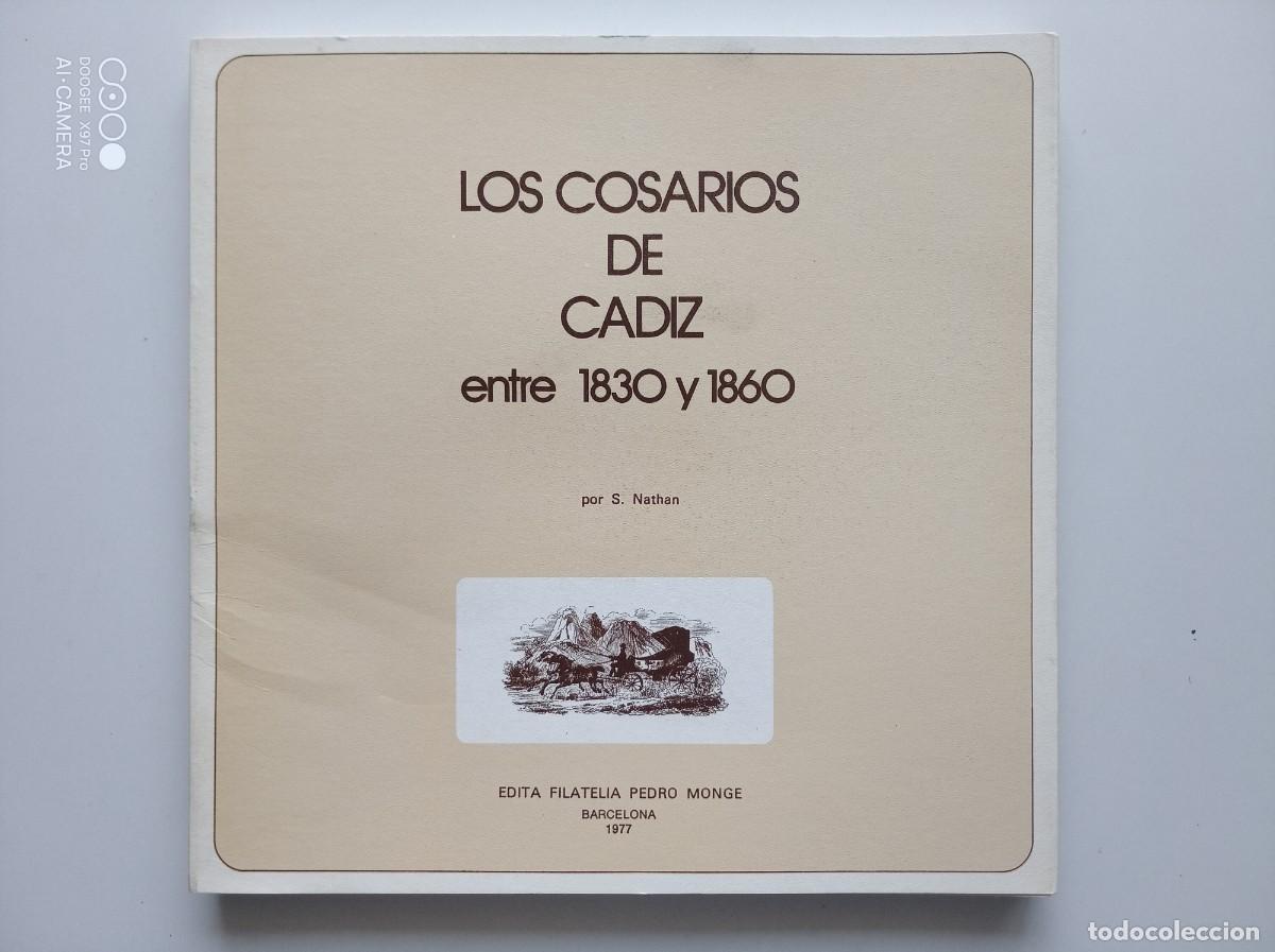 Second hand books: S. NATHAN. LOS COSARIOS DE CADIZ ENTRE 1830 Y 1860. FOLIO MENOR. MUY ILUSTRADO. 1977.