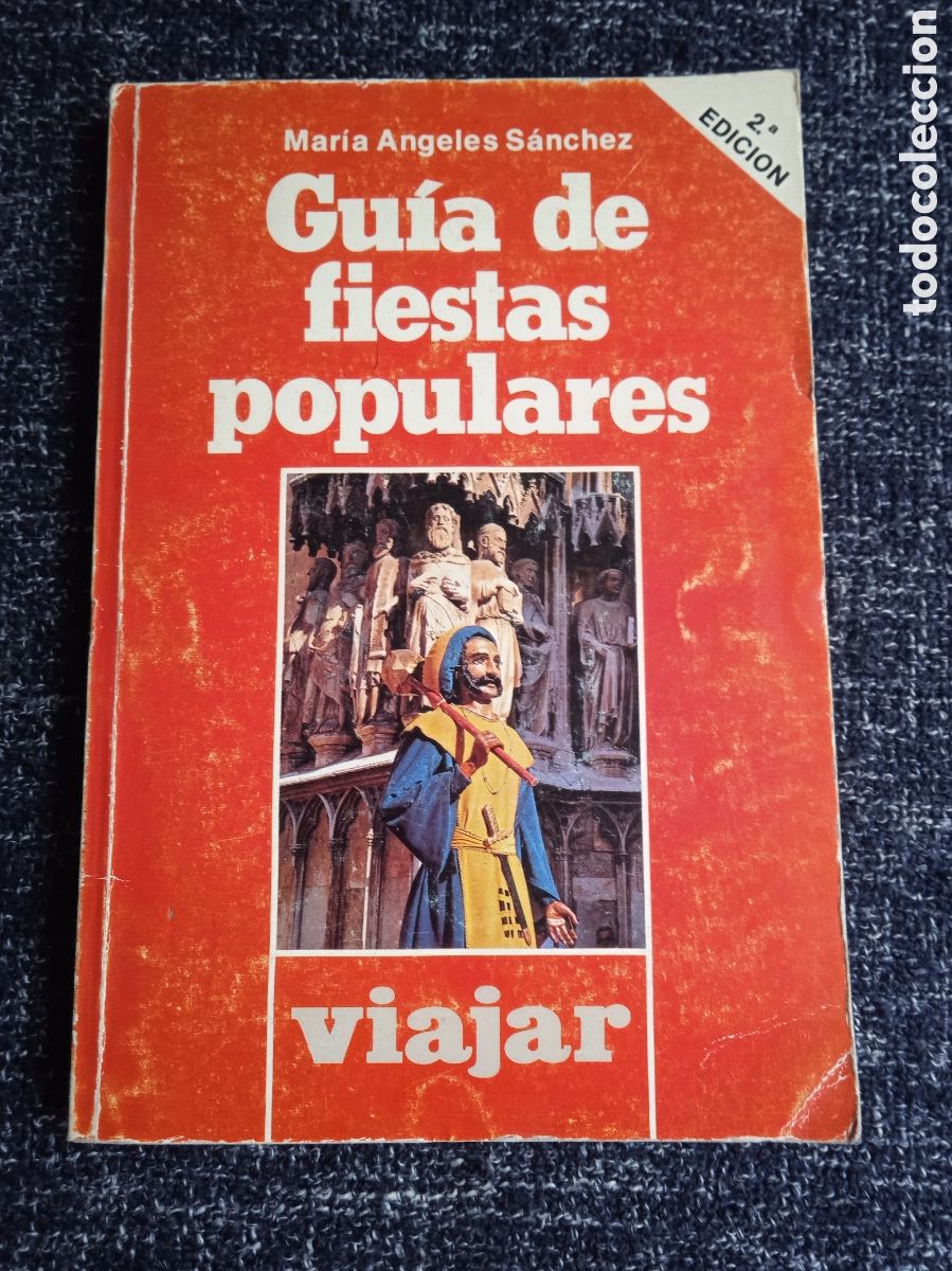 Libros de segunda mano: GU&Iacute;A DE FIESTAS POPULARES DE ESPA&Ntilde;A / MAR&Iacute;A &Aacute;NGELES S&Aacute;NCHEZ