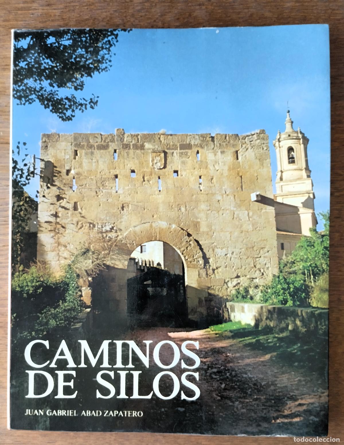 Libros de segunda mano: Juan Gabriel Abad Zapatero, Caminos de Silos, Valladolid, 1982