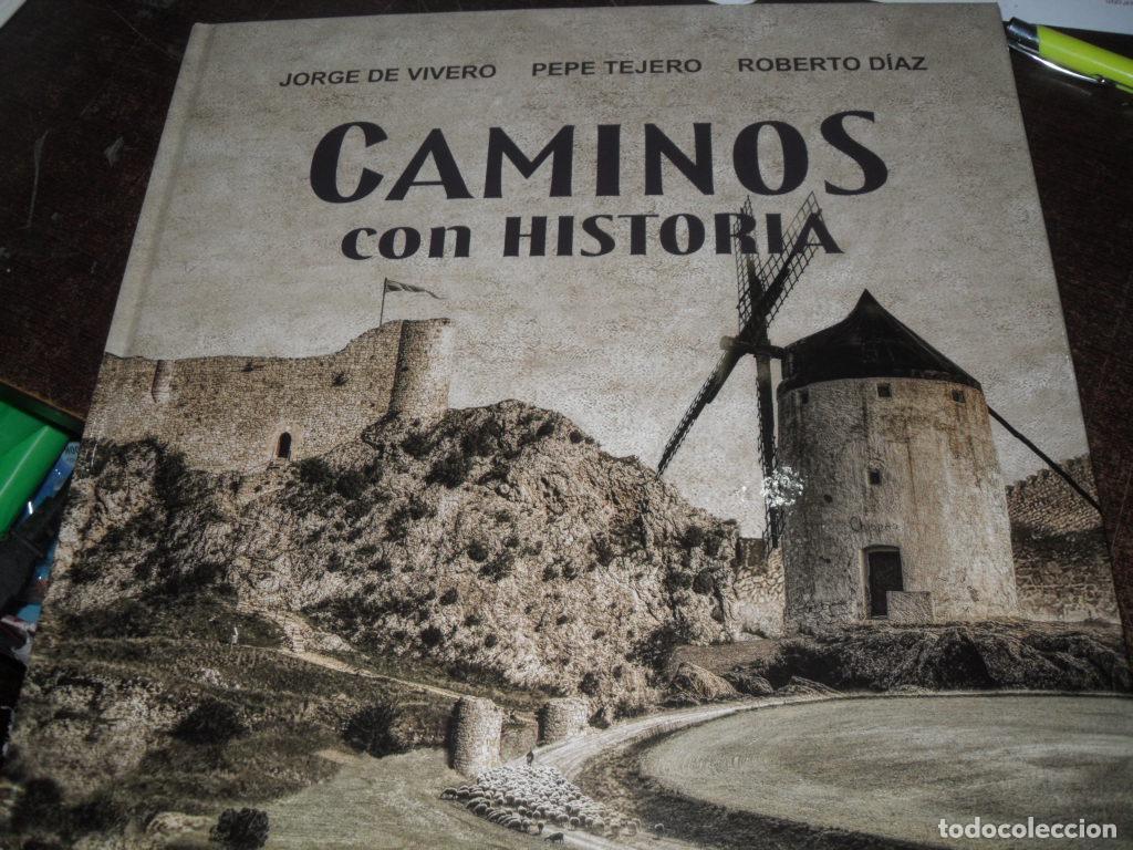 Libros de segunda mano: CAMINOS CON HISTORIA - JORGE DE VIVERO - PEPE TEJERO - ROBERTO DIAZ