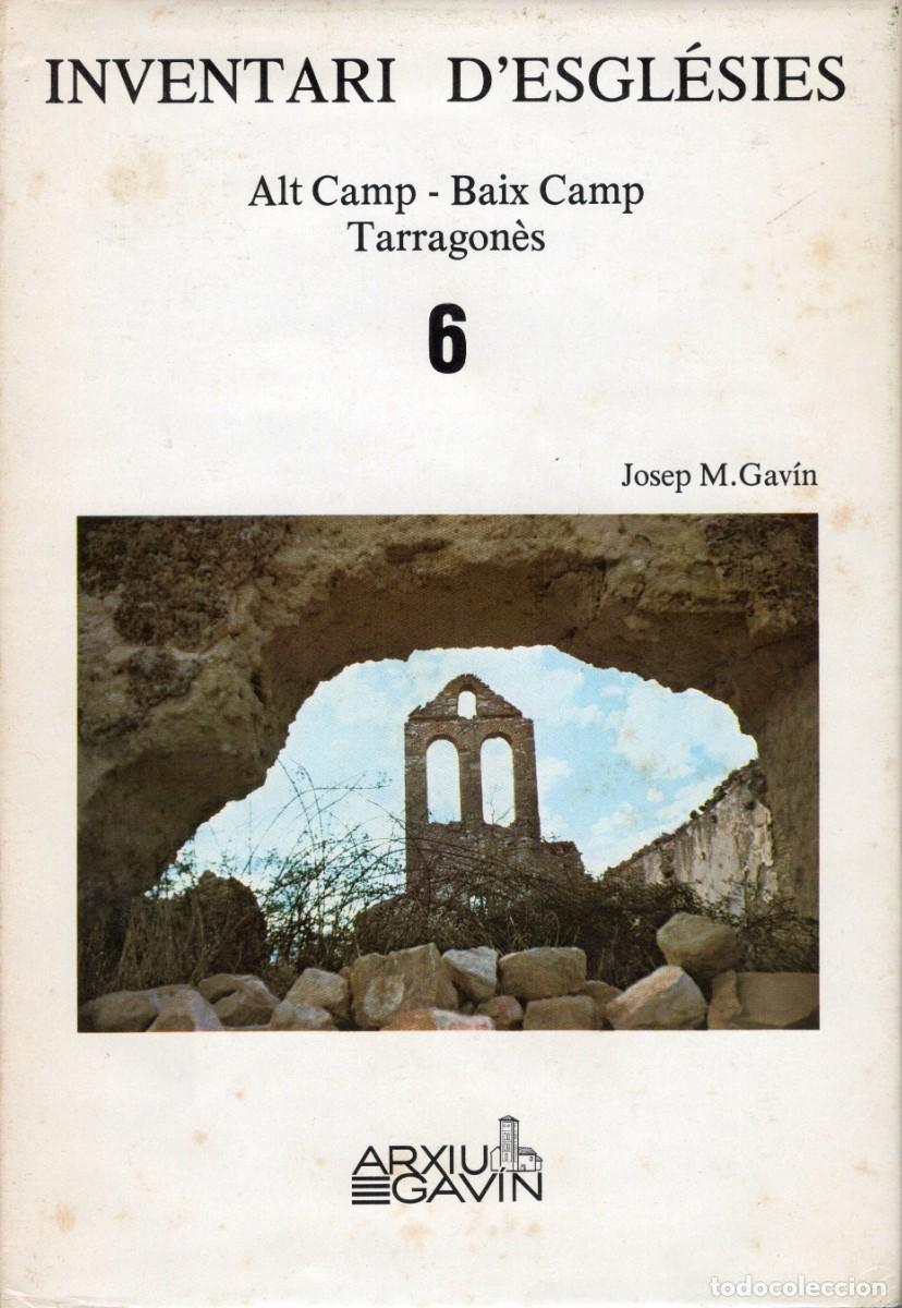 Libros de segunda mano: TC04/ INVENTARI D'ESGL&Eacute;SIES. ALT CAMP - BAIX CAMP. JOSEP M. GAV&Iacute;N