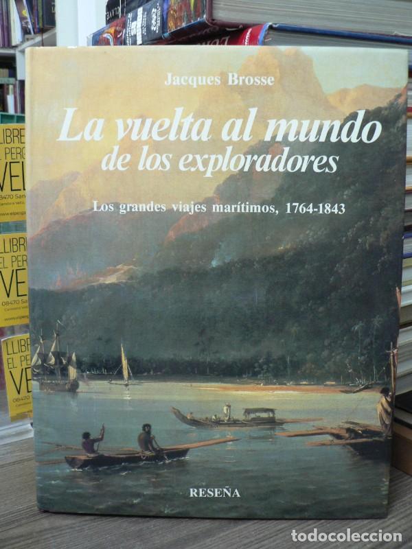 Libros de segunda mano: La Vuelta Al Mundo de los Exploradores: Los Grandes Viajes Mar&iacute;timos, 1764-1843 - Brosse - Serbal