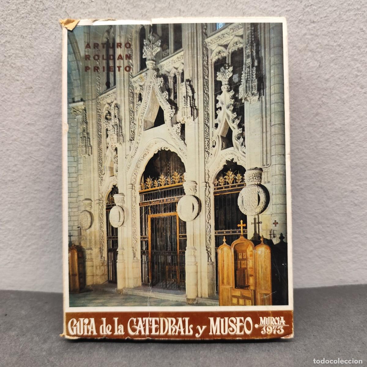 Gebrauchte B&uuml;cher: GUIA HISTORICO-ARTISTICA DE LA CATEDRAL Y SU MUSEO - MURCIA - ARTURO ROLDAN PRIETO - 1973 / 1253