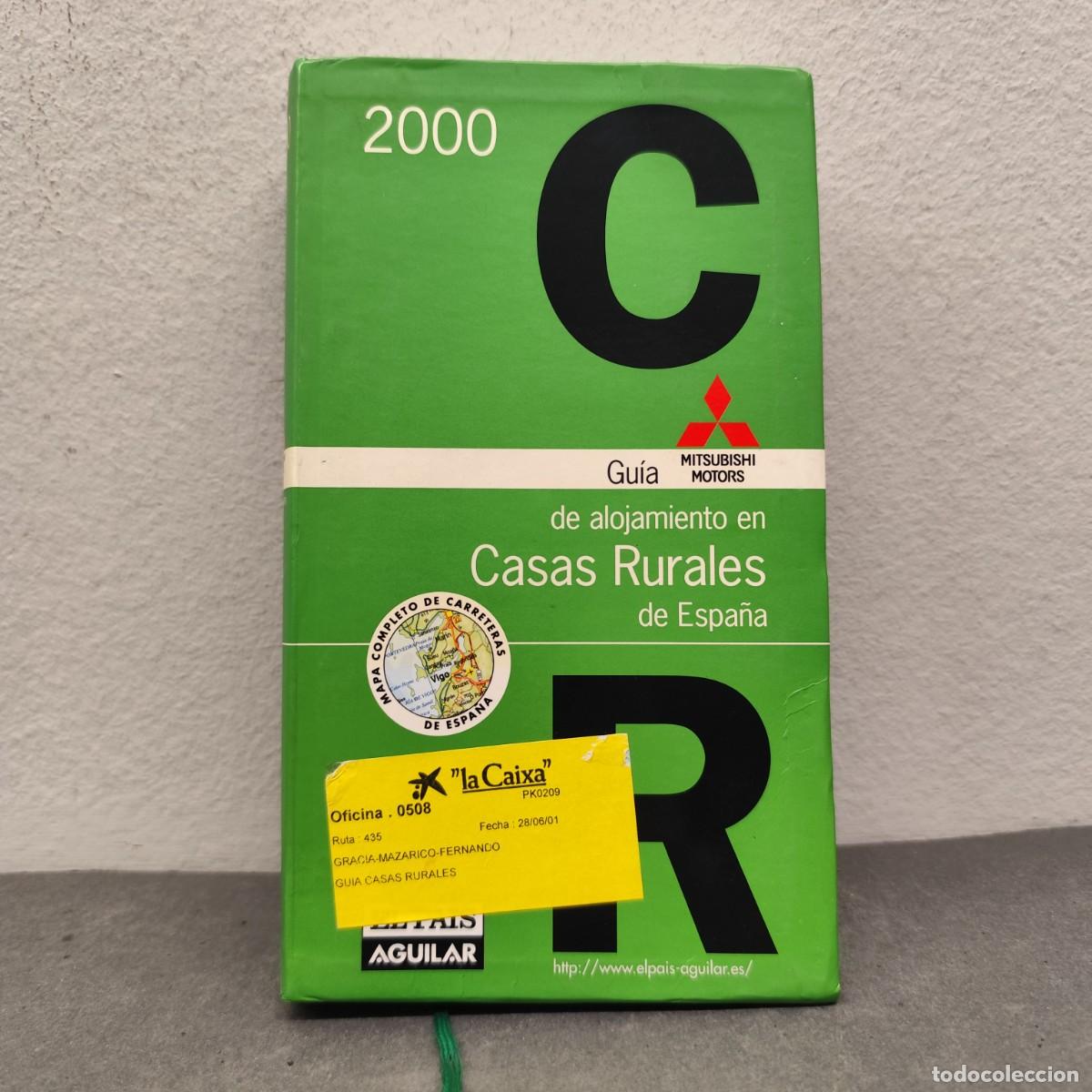 Libri di seconda mano: GU&Iacute;A DE ALOJAMIENTO EN CASAS RURALES DE ESPA&Ntilde;A 2000 - EL PAIS, AGUILAR - MITSUBISHI MOTORS / 1254