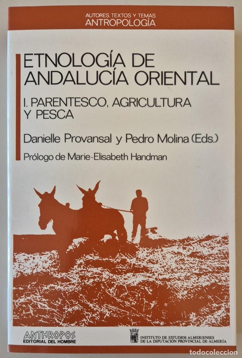 Libros de segunda mano: Etnolog&iacute;a de Andaluc&iacute;a Oriental. I. Parentesco, agricultura y pesca