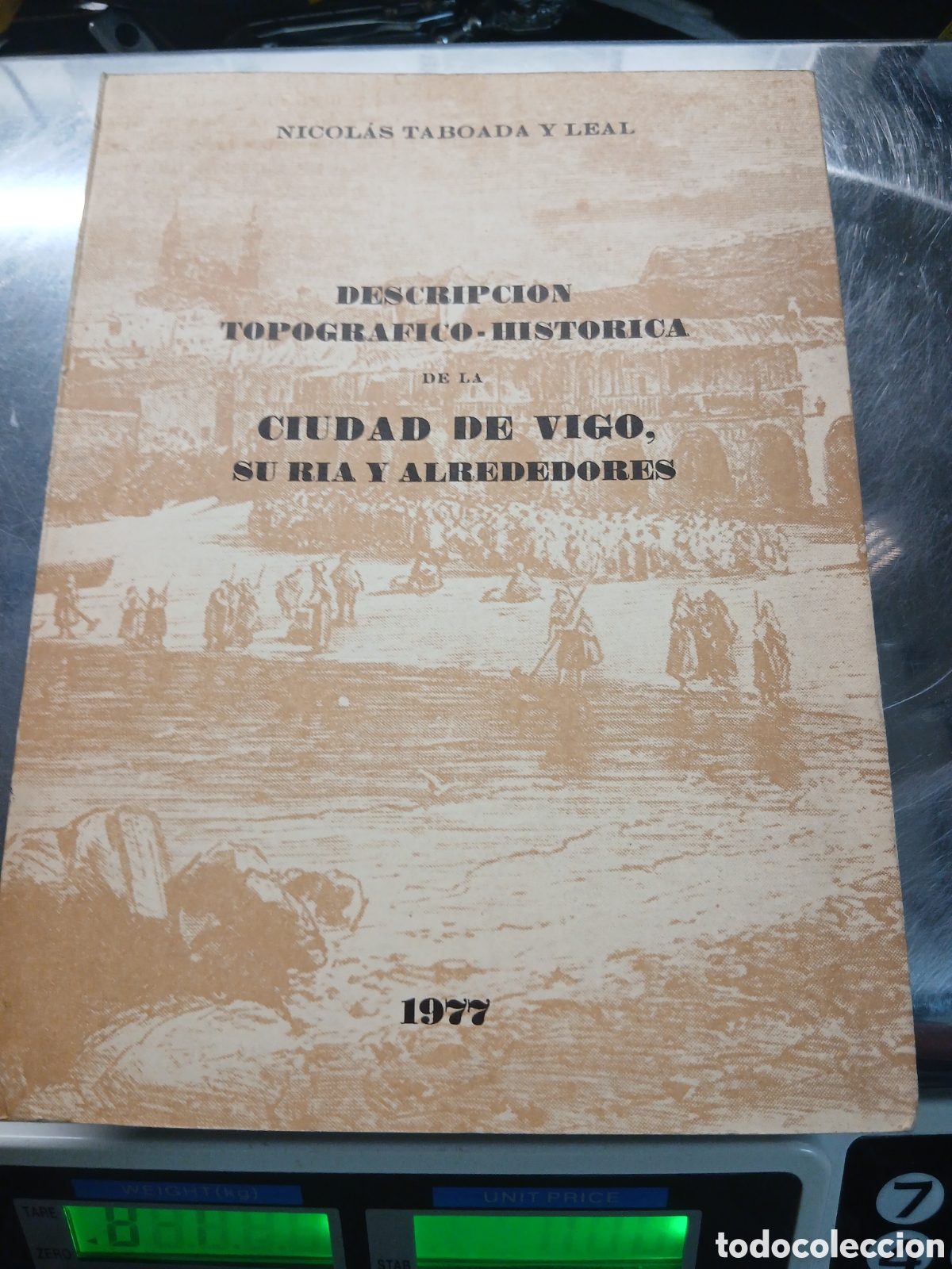 Livros em segunda m&atilde;o: DESCRIPCI&Oacute;N TOPOGR&Aacute;FICO-HISTORICA DE LA CIUDAD DE VIGO SU RIA Y ALREDEDORES. NICOLAS TABOADA Y LEAL