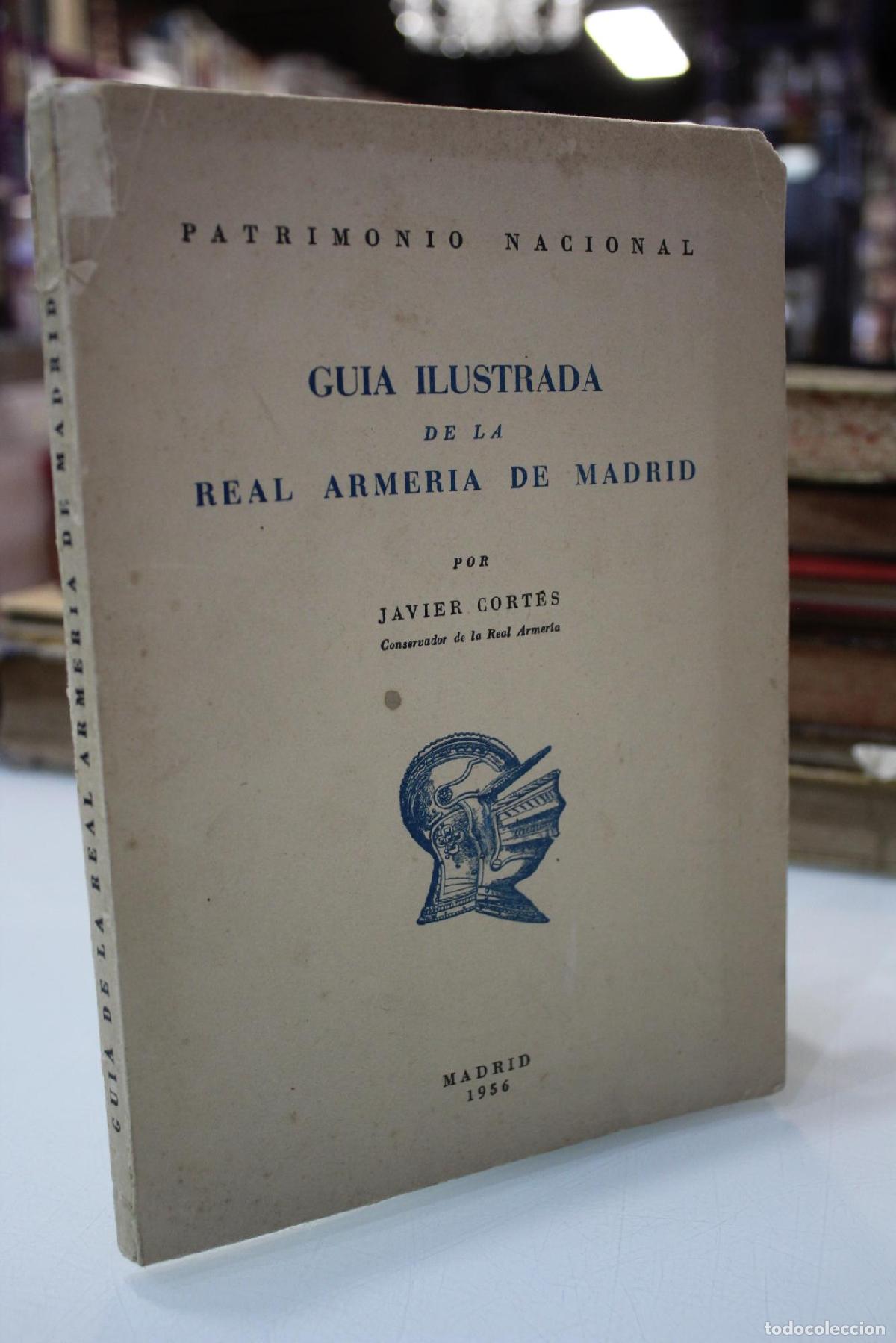 Gebrauchte B&uuml;cher: Gu&iacute;a ilustrada de la Real Armer&iacute;a de Madrid. - Cort&eacute;s, Javier.