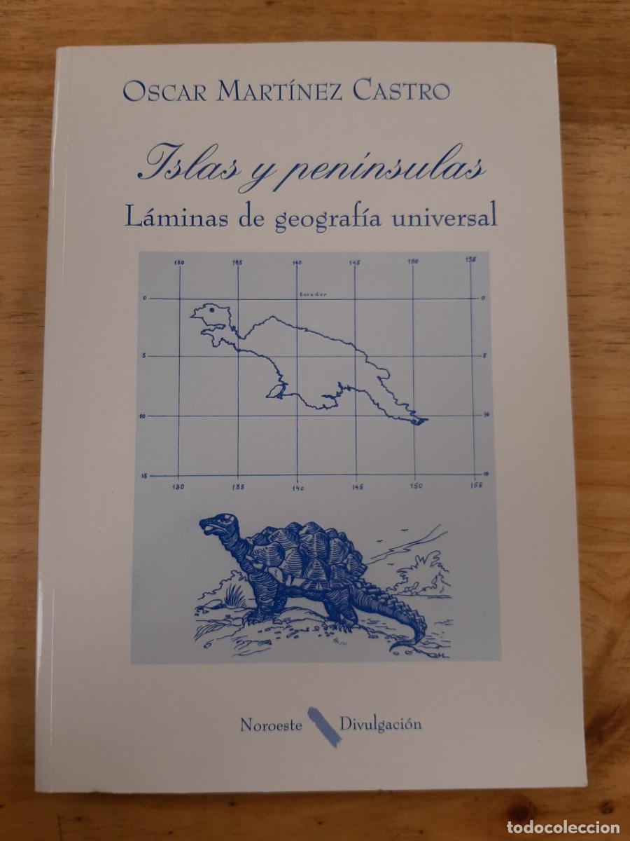 Libri di seconda mano: Islas y pen&iacute;nsulas. L&aacute;minas de Geograf&iacute;a Universal - &Oacute;scar Mart&iacute;nez Castro - Noroeste 1996 (firmado)